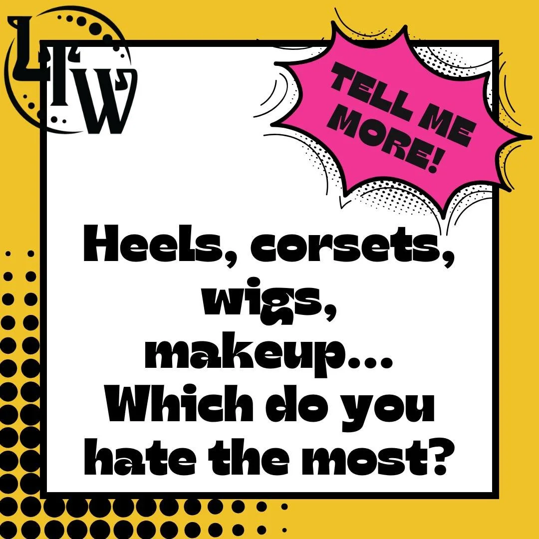 Inquiring minds want to know...

Heels, corsets, wigs, makeup... Which do you hate the most? 

✨ Tell Me More! ✨

#TellMeMore #LTWCommunity #LittleTheatreOfWeston #TheatreMemories #AudienceSpotlight #CommunityTheatreLove #ShareYourStory #TheatreWesto