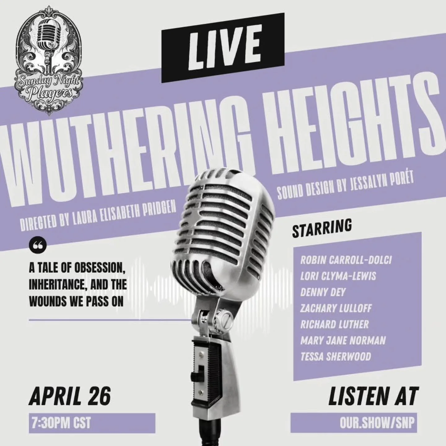 📻 Sunday Night Players Present&hellip; WUTHERING HEIGHTS
🗓 Sunday, April 26 at 7:30 PM CST

Featuring the incredible vocal talents of Robin Carroll-Dolci, Lori Clyma-Lewis, Denny Dey, Zachary Lulloff, Richard Luther, Mary Jane Norman, and Tessa She