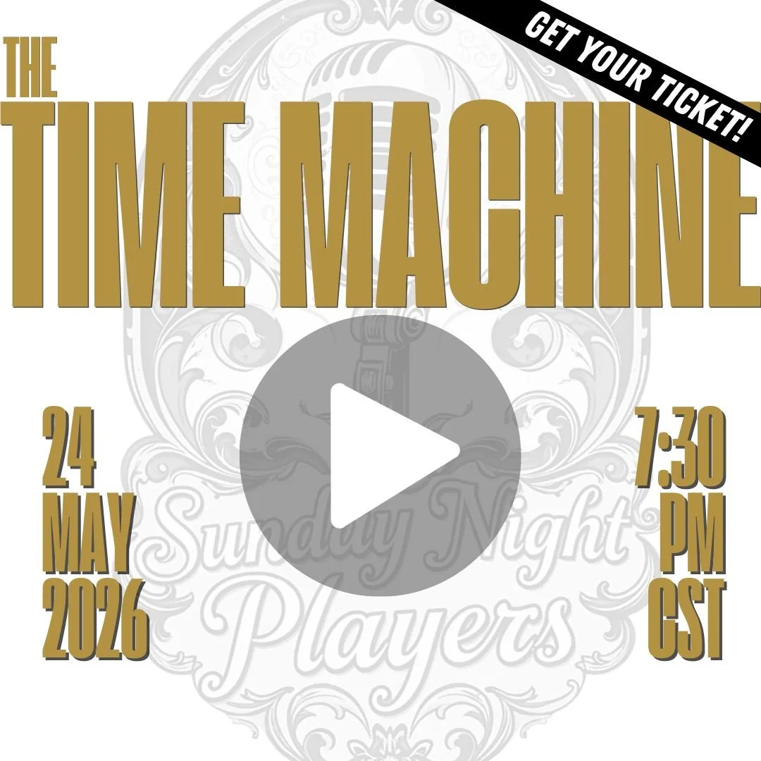 You don&rsquo;t need a theater seat to travel through time. You just need an internet connection. 

The Time Machine adapted by Star Trek and Alien Voices' John de Lancie, presented by the Sunday Night Players of Little Theatre of Weston... TOMORROW.