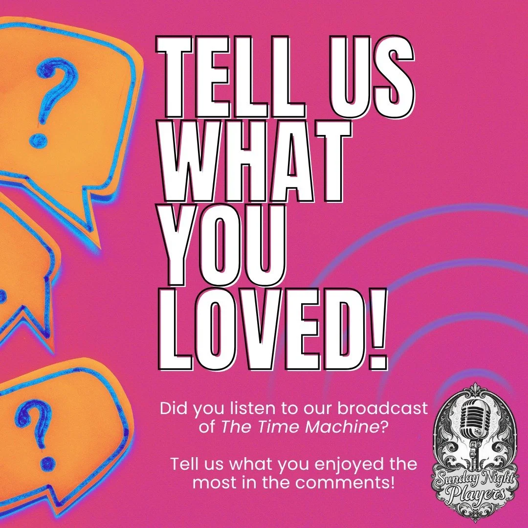 If you joined us for The Time Machine, we&rsquo;d love to hear what stayed with you. ⏳🎙️

A moment. A voice. A line that lingered... What pulled you the most?

Thank you for traveling through time with us and for continuing to make live radio theatr