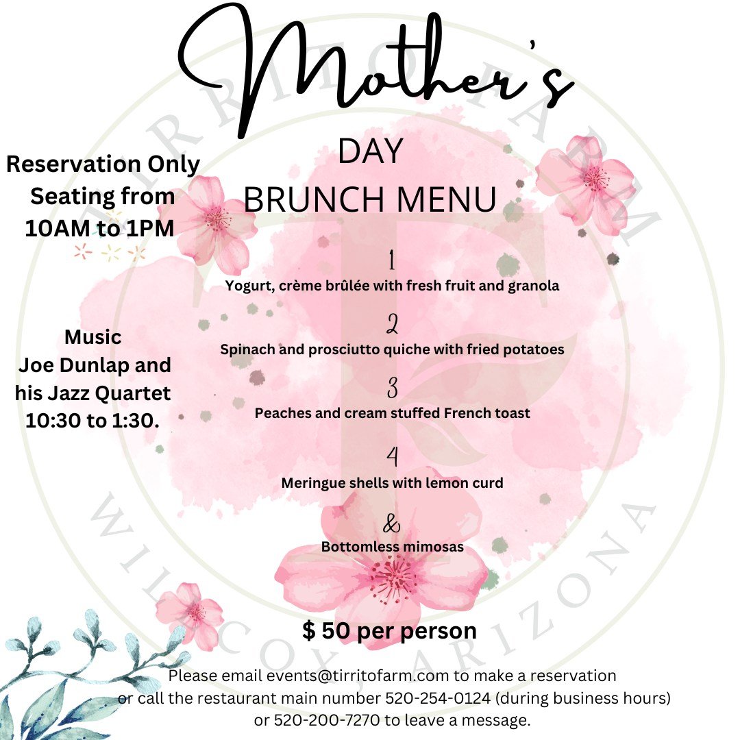 Mother's day is almost here. Please come join us for brunch with the relaxing music of Joe Dunlap and his Jazz Quartet 

 #arizona #Tirrito #kitchenattirritofarm #mothersdaybrunch