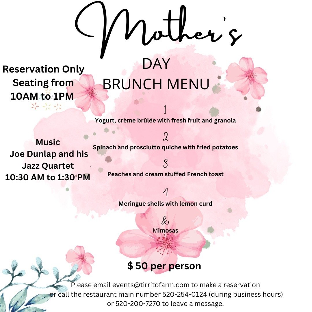 Mother's day is almost here. Please come join us for brunch with the relaxing music of Joe Dunlap and his Jazz Quartet 
 #arizona #Tirrito #kitchenattirritofarm #mothersdaybrunch