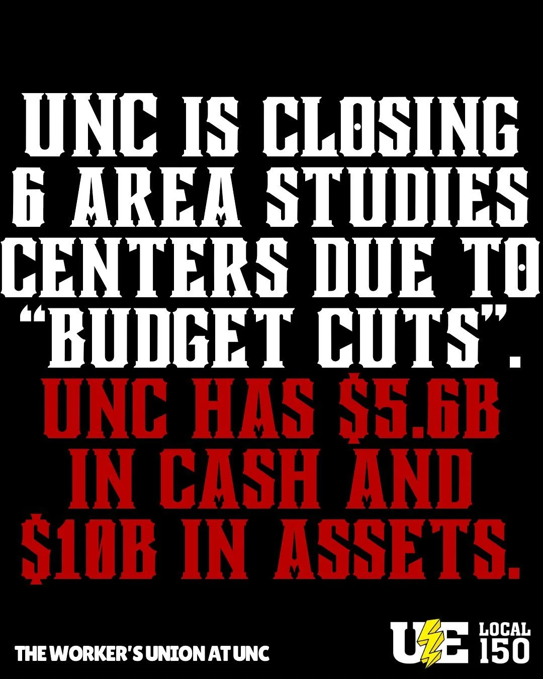 UNC&rsquo;s financial decisions continue to reflect their priorities of lining admins pockets and appeasing politicians. workers deserve better. students deserve better. UNC DO BETTER.