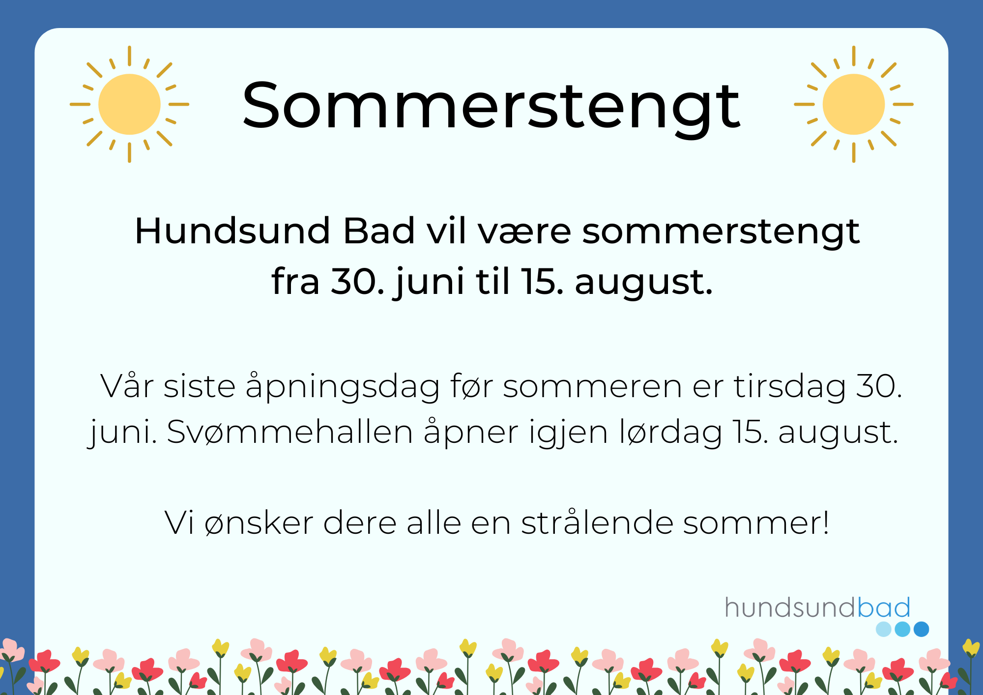 Sommerstengt 30. juni-15. august