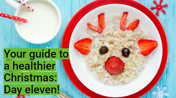 The Healthy4Life 12 days to a healthier Christmas: Day eleven