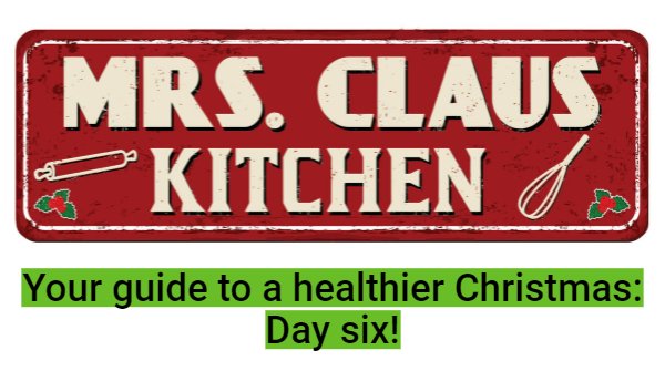 The Healthy4Life 12 days to a healthier Christmas: Day six