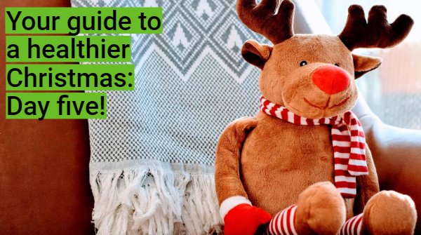 The Healthy4Life 12 days to a healthier Christmas: Day five