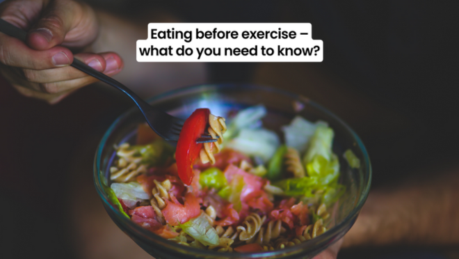 Eating before exercise – what do you need to know?
