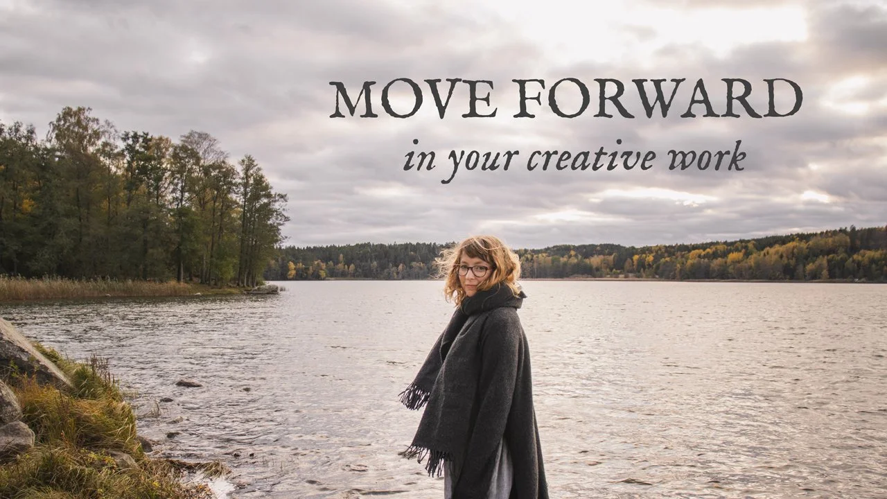 How To Release Creative Blocks, Get Unstuck and Move Forward in Your Creative Work