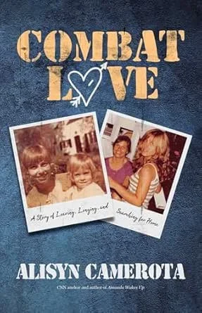 Book cover titled "Combat Love" by Alisyn Camerota, featuring two Polaroid-style photos of people hugging and smiling, set against a blue background with a heart and arrow graphic.