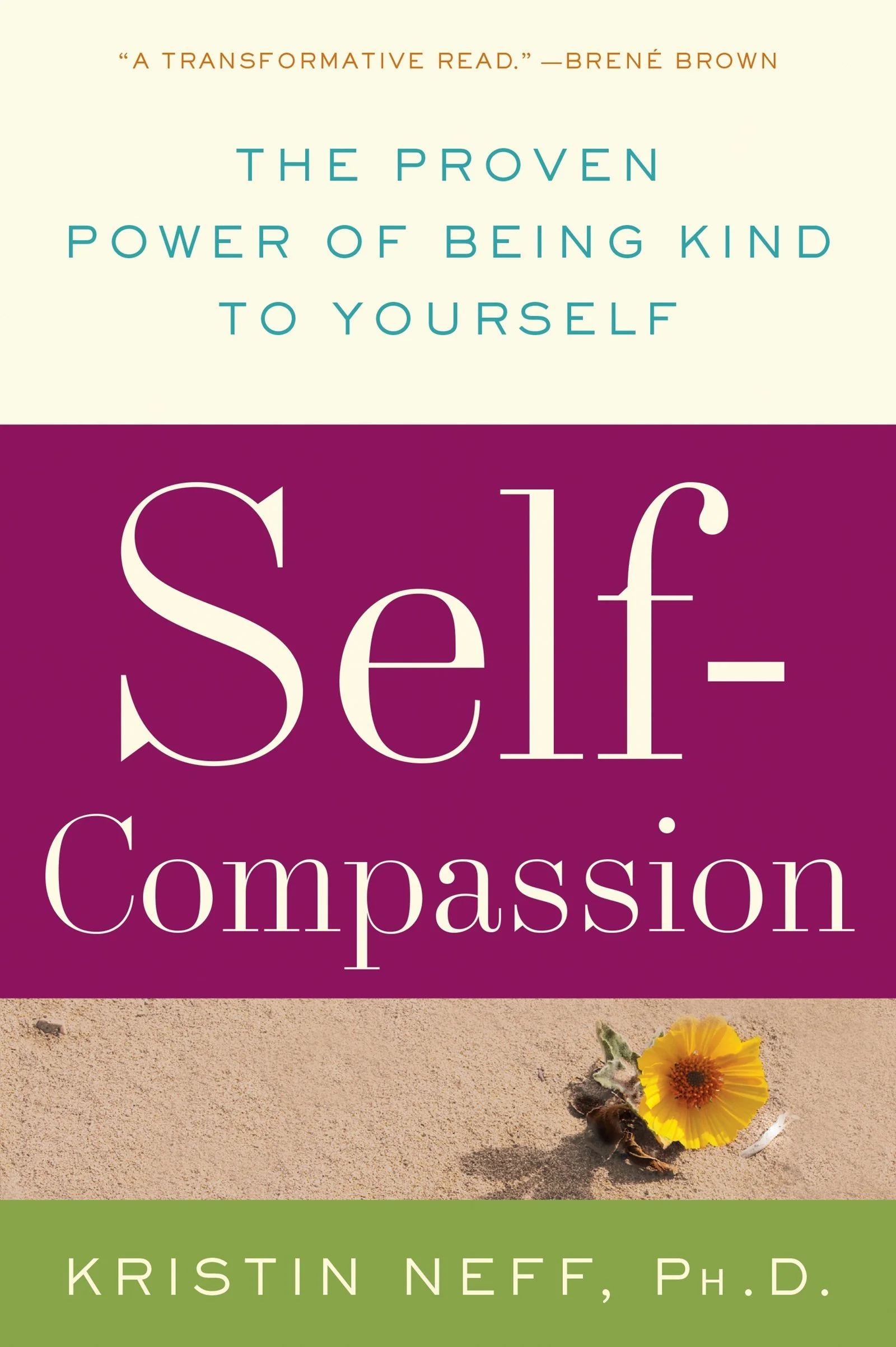 Book cover for 'Self-Compassion' by Kristin Neff, Ph.D., featuring a yellow flower on sand.