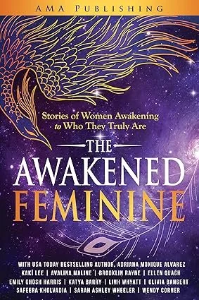 Book cover titled 'The Awakened Feminine' part of 'Stories of Women Awakening to Who They Truly Are,' with an abstract starry sky and flowing golden lines resembling a celestial scene.