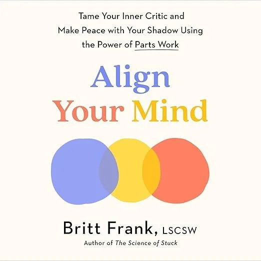 Cover of the book "Align Your Mind" by Britt Frank, featuring a Venn diagram with overlapping blue, yellow, and red circles.