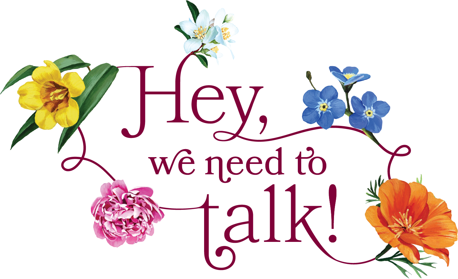 Hey, We Need to Talk 