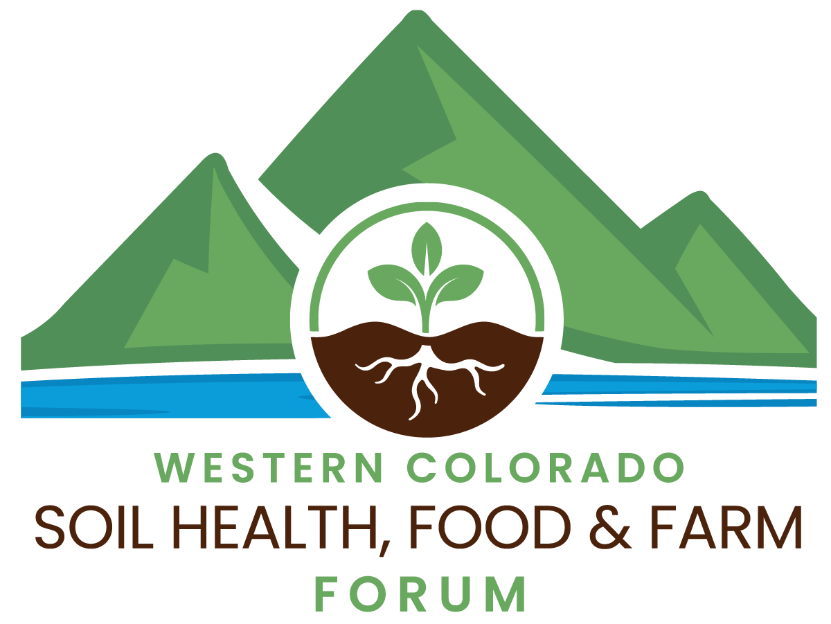 Western Colorado Soil Health, Food and Farm Forum