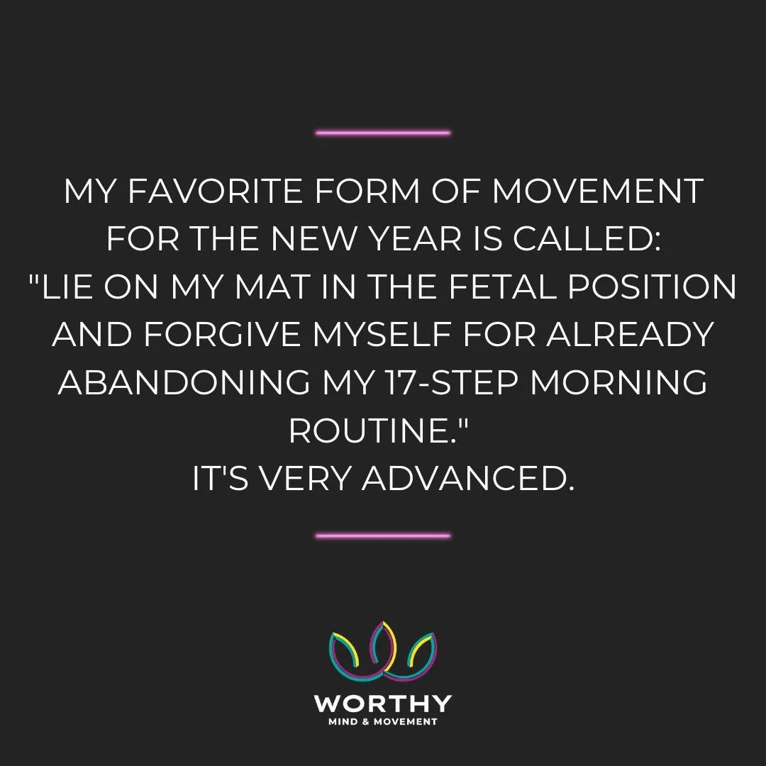 Incredibly advanced. 💅

We are all about growth, but let's be real: the January pressure cooker can do more harm than good. 😅

We are here to remind you that you're Worthy of moving at your own pace - regardless of the time of year. 

Just starting