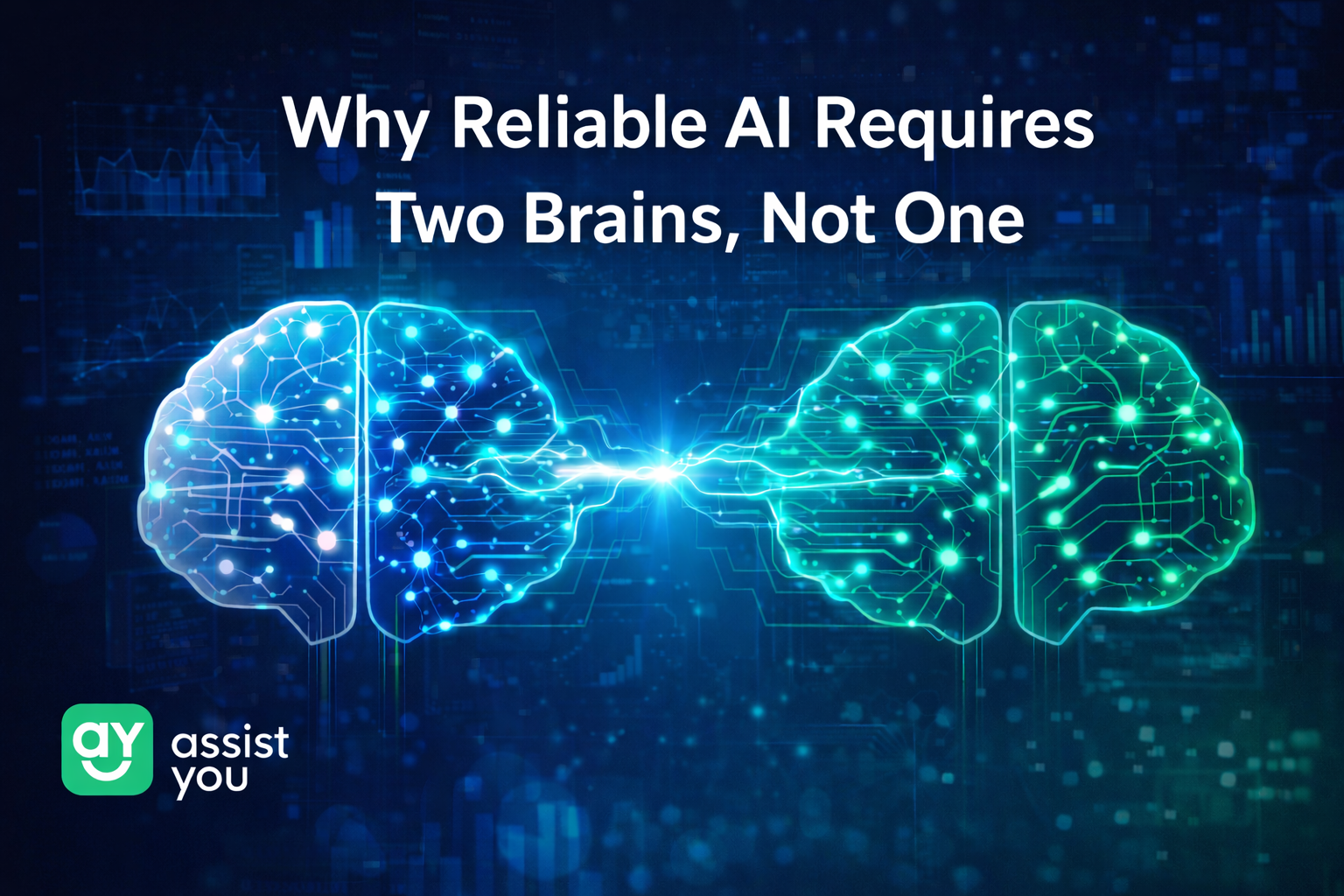 Why Reliable AI Requires Two Brains, Not One
