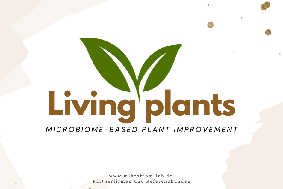 Logo mit einem grünen Blätter-Symbol und dem Text 'Living plants', darunter die Beschreibung 'MICROBIOME-BASED PLANT IMPROVEMENT' und die Website www.mikrobiom-lab.de.
