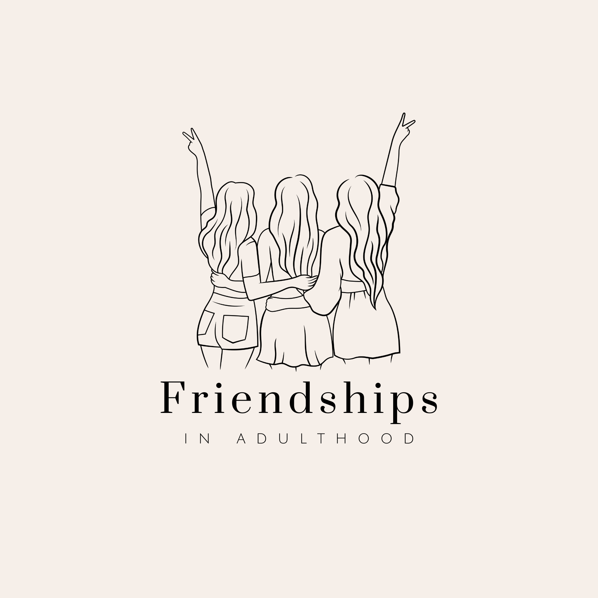 Friendships in Adulthood