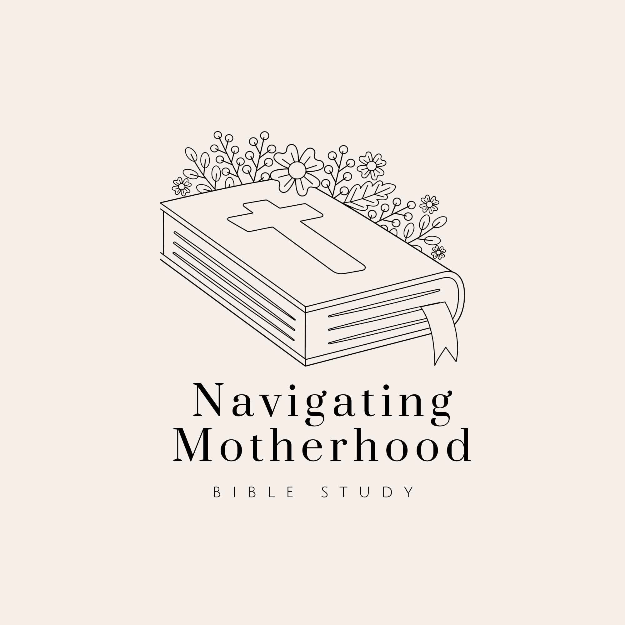 Navigating Motherhood Bible Study - Session 3