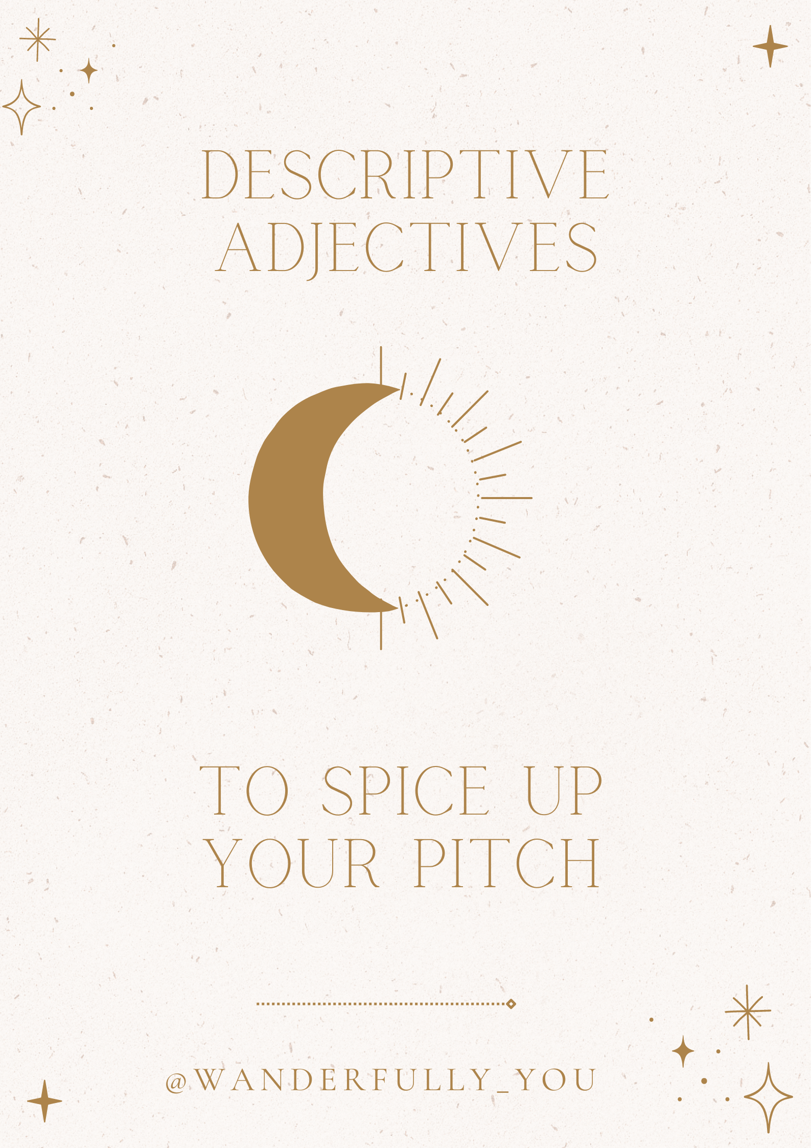 A decorative graphic with a moon and star design, featuring the text 'Descriptive Adjectives to Spice Up Your Pitch' and a handle '@Wanderfully_You' at the bottom.