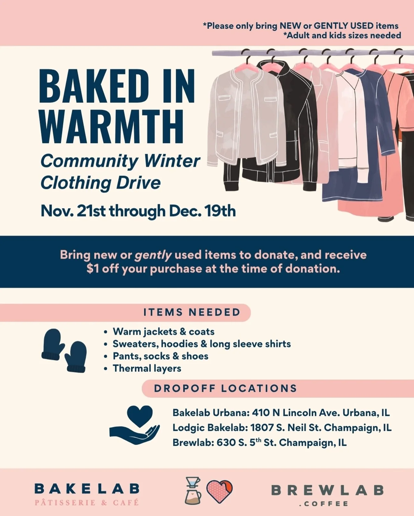 Baked in Warmth: Winter Clothing Drive 🧤

Our winter clothing drive starts tomorrow. From Nov 21 &ndash; Dec 19, bring new or gently used winter items to any Bakelab or Brewlab location and get $1 off your purchase when you donate&mdash;just show yo