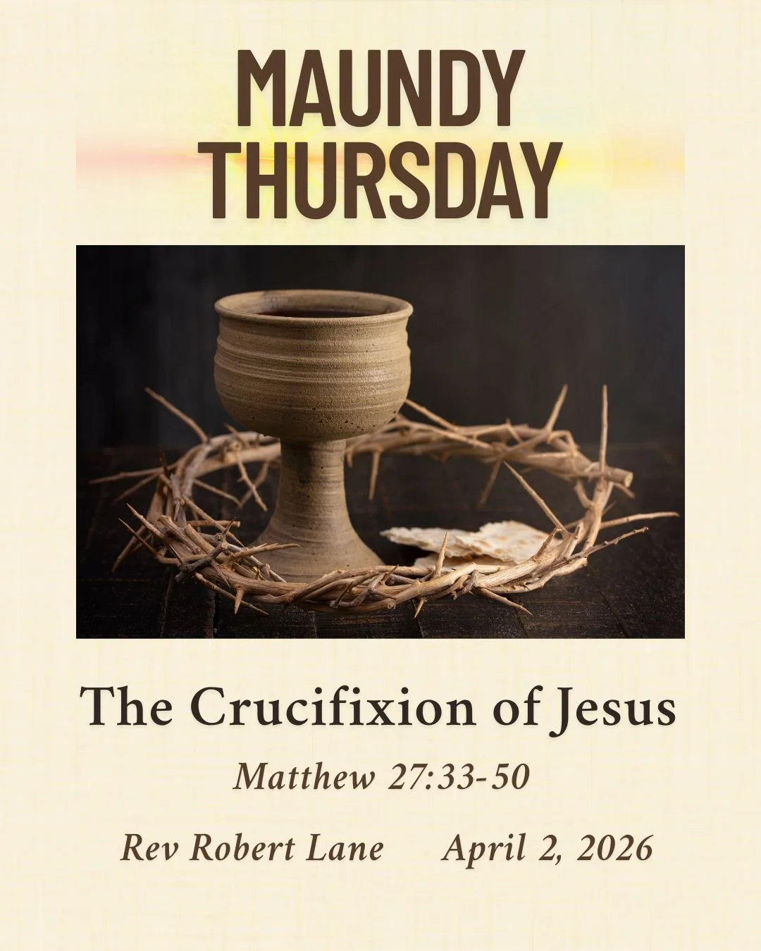 Maundy Thursday - The Crucifixion of Jesus - Matthew 27:33-50 - Rev Bob Lane - April 2, 2026