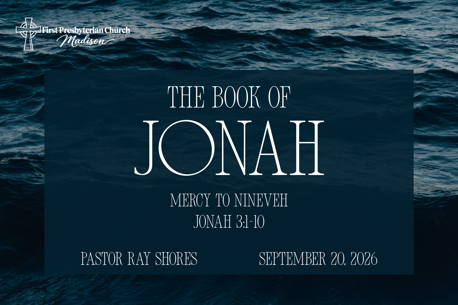 Mercy to Nineveh - Jonah 3:1-10 - Pastor Ray Shores - September 20, 2026