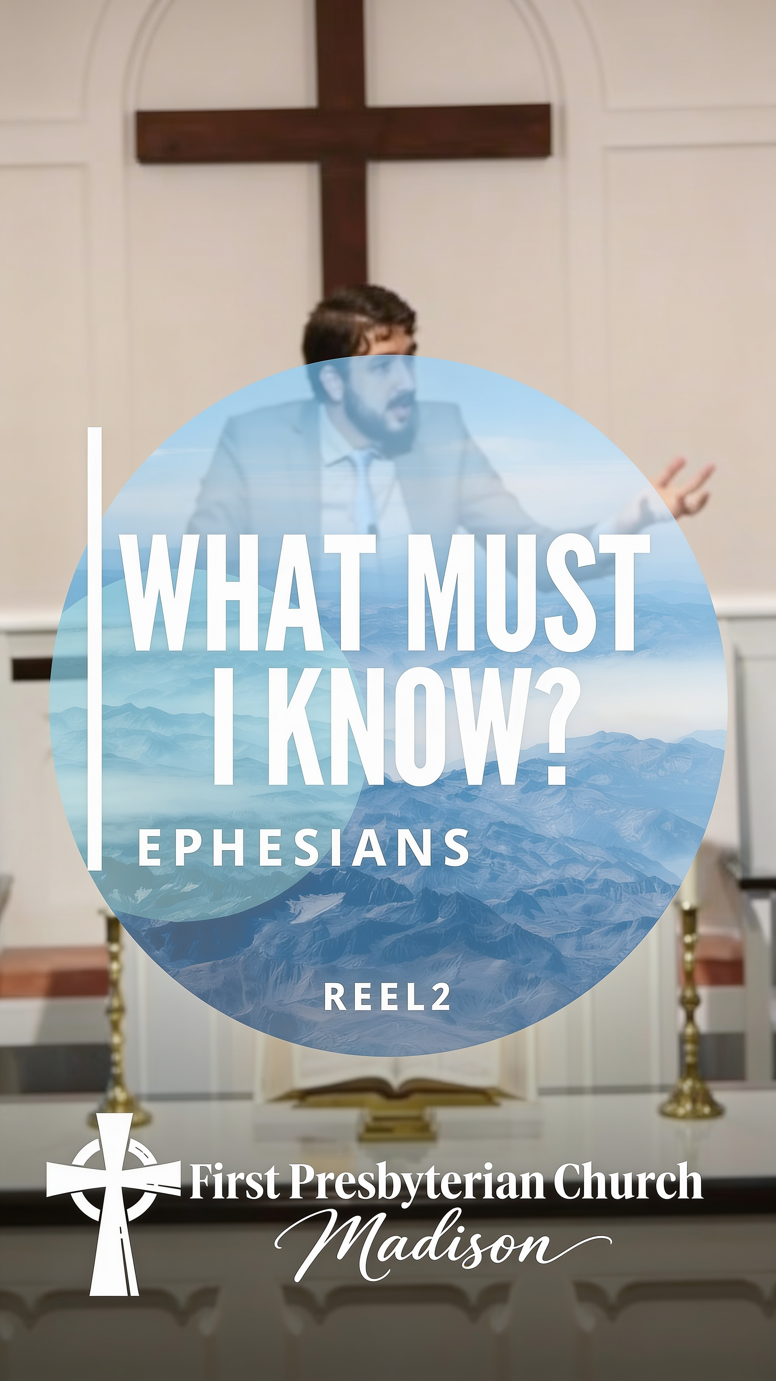 What must I know? - Reel 2 - Ephesians 1:15-23 - Wyatt Lieberman - September 27, 2026