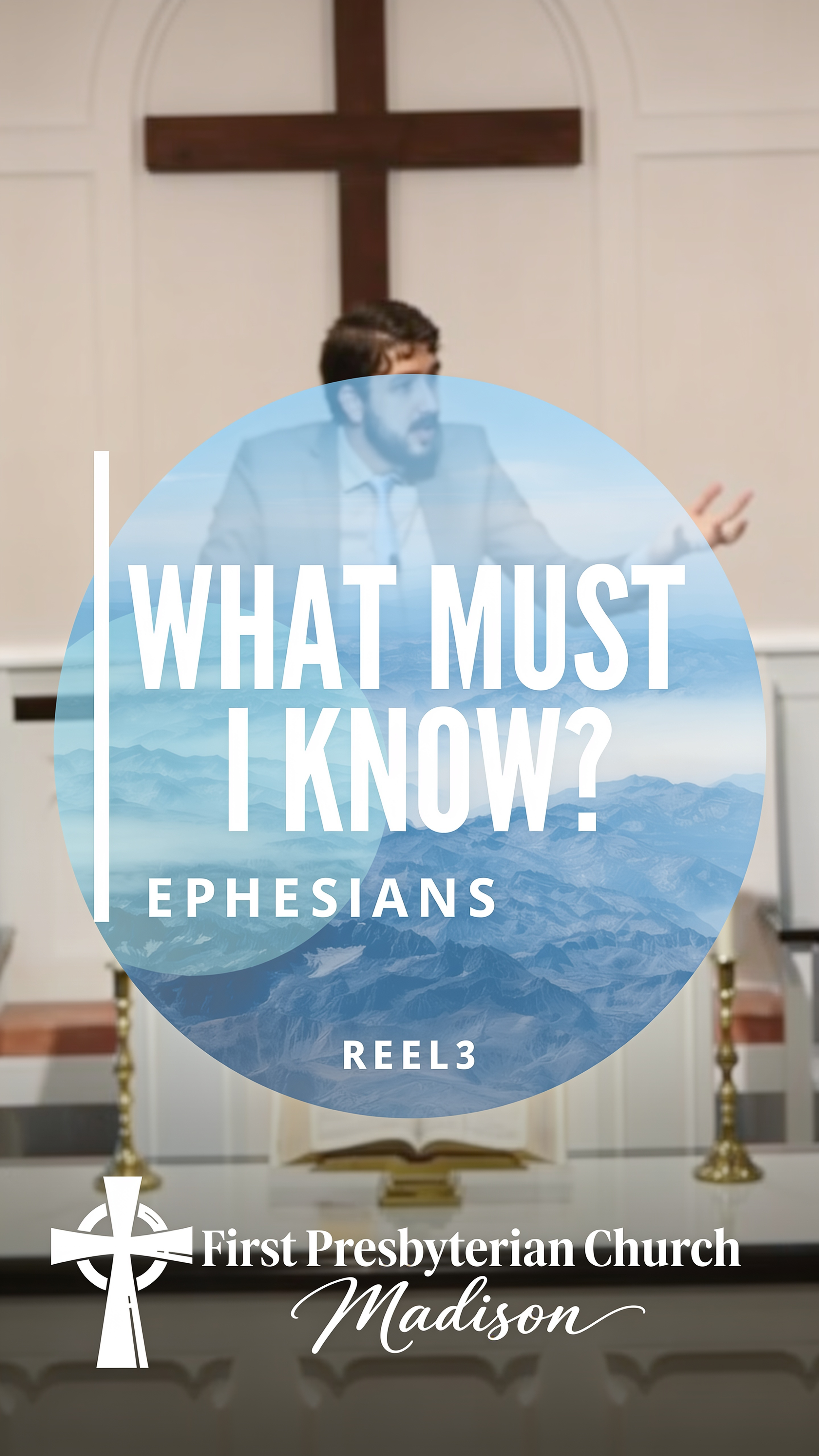What must I know? - Reel 3 - Ephesians 1:15-23 - Wyatt Lieberman - September 27, 2026
