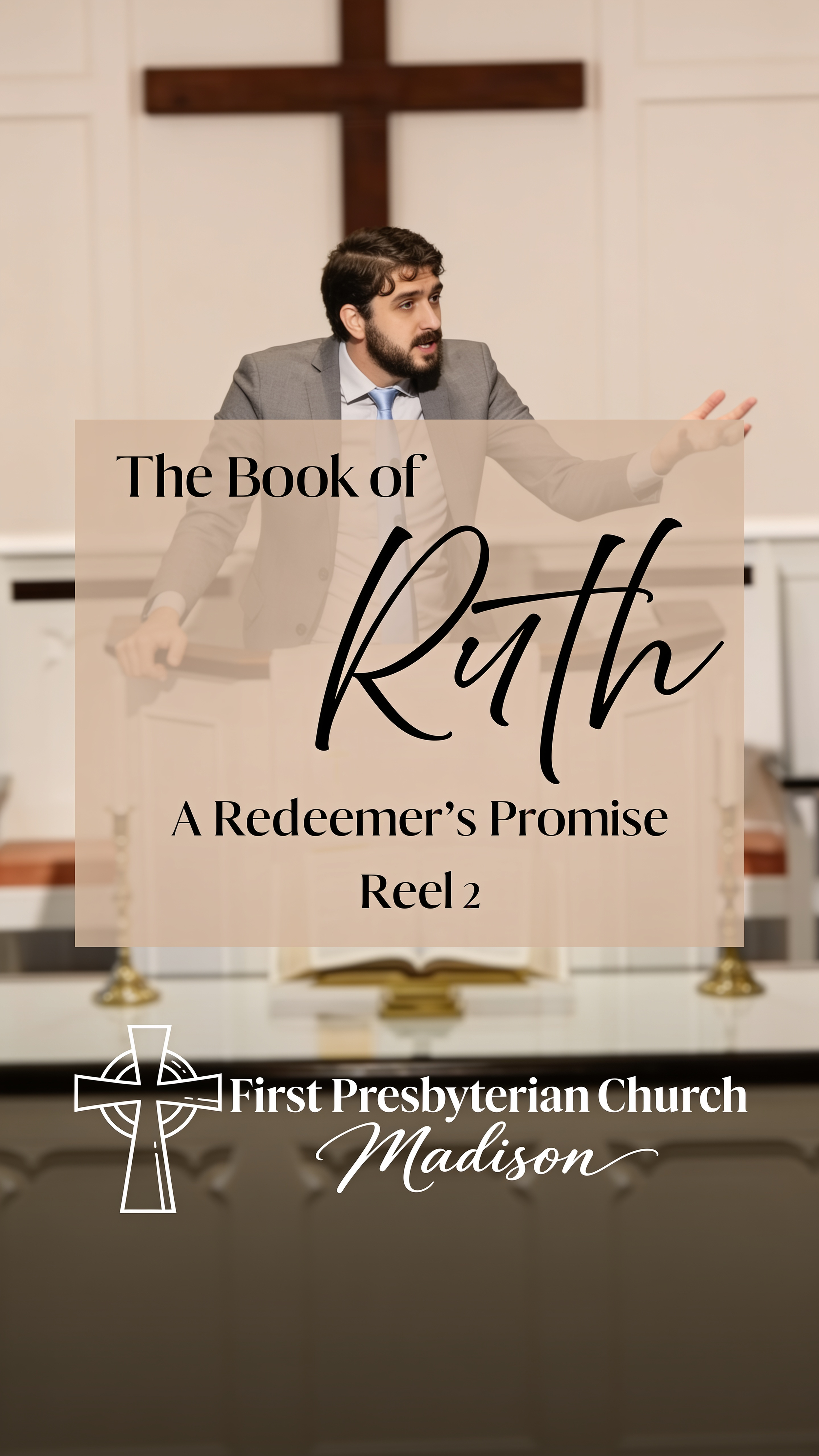 A Redeemer's Promise - Reel 2 - Ruth 3 - Wyatt Lieberman - September 27, 2026