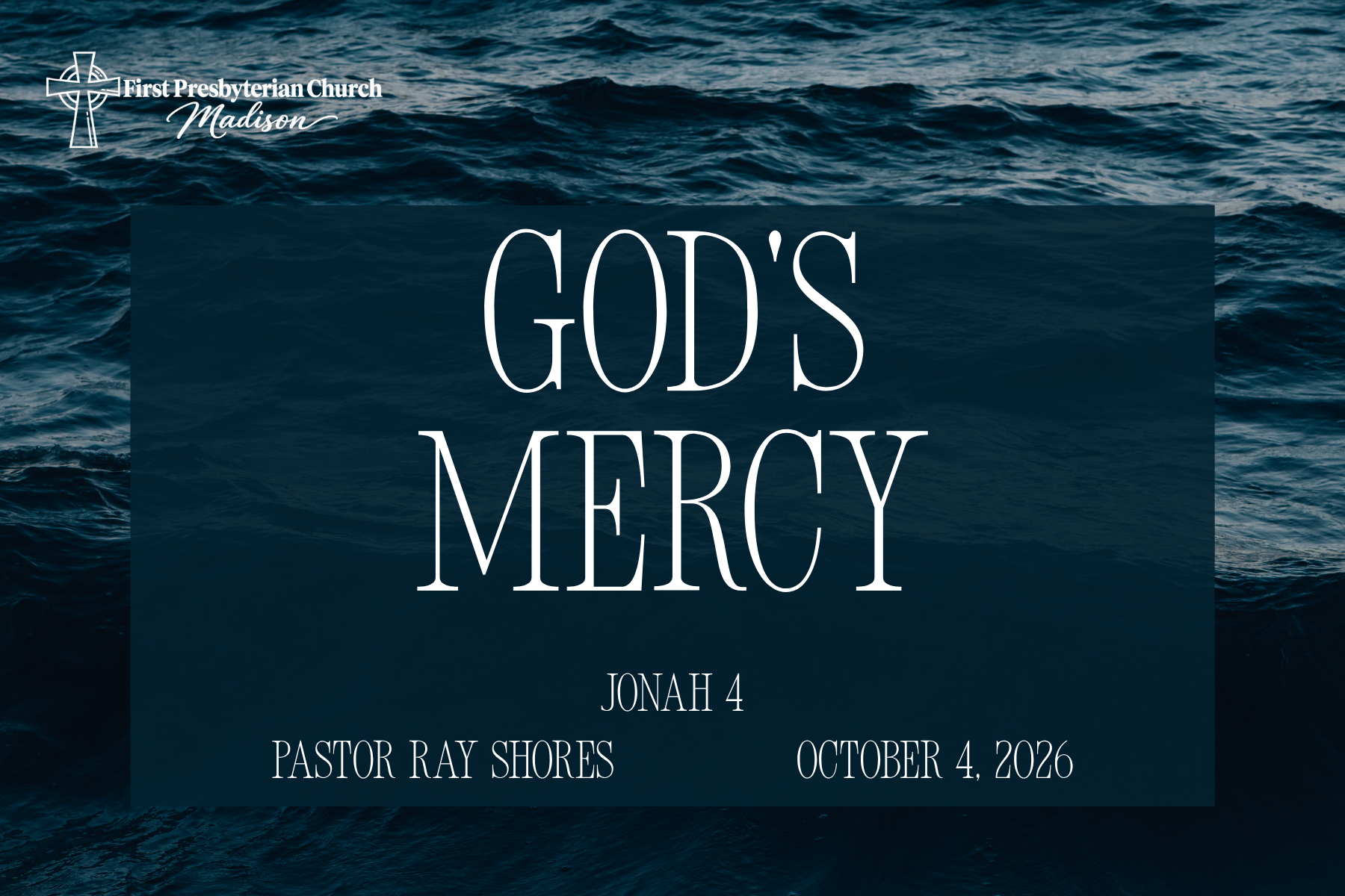 God's Mercy - Jonah 4 - Pastor Ray Shores - October 4, 2026