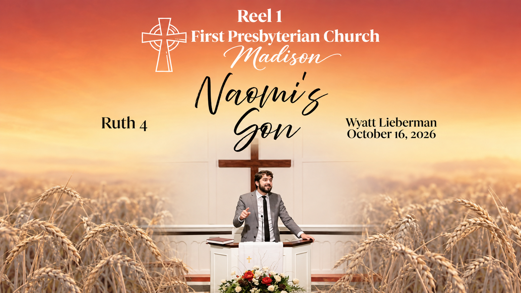 Naomi's Son - Reel 1 - Ruth 4 - Wyatt Lieberman - October 11, 2026