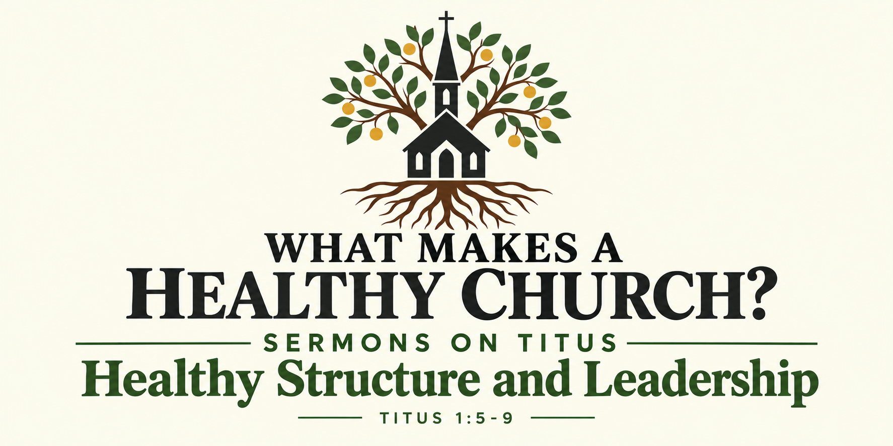 Healthy Structure and Leadership - Titus 1:5-9 - Pastor Ray Shores - October 18, 2026