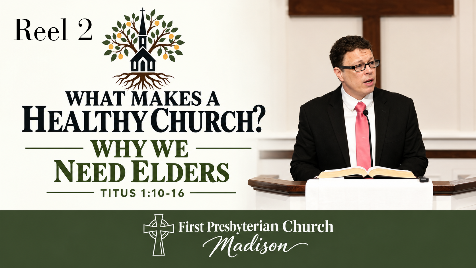 Why We Need Elders - Reel 2 - Titus 1:10-16 - Pastor Ray Shores - October 25, 2026