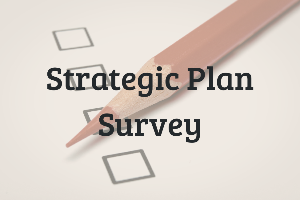 Take our Strategic Plan Survey!