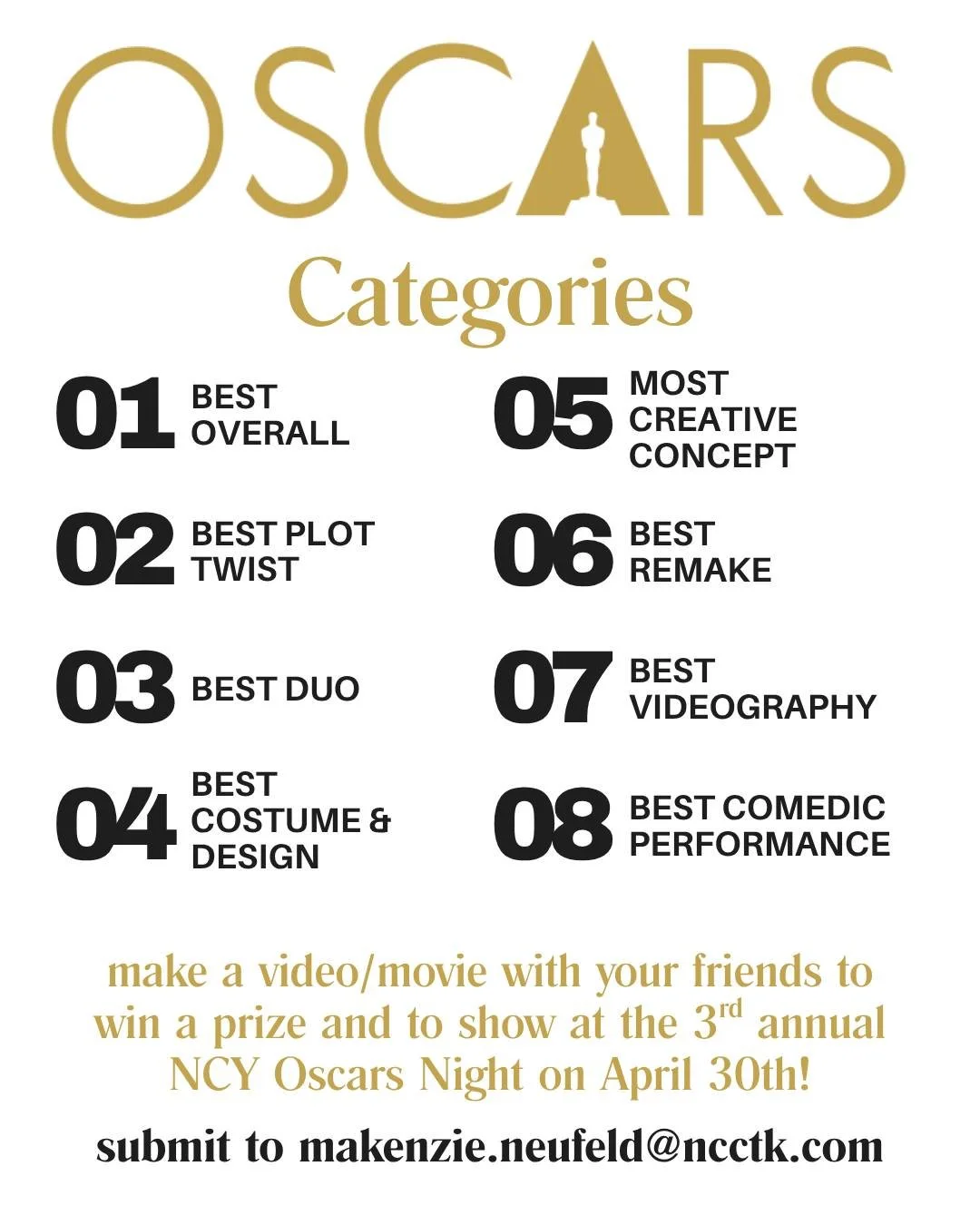 High Schoolers, Oscar season is here! 🏆

Our 3rd annual Oscars night is on April 30th. Submit a video/movie to any of these 8 categories to win a prize and show your peers your amazing acting/directing skills! Remember to dress up and submit before 
