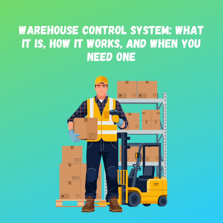 Warehouse Control System: What It Is, How It Works, and When You Need One