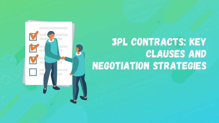 3PL Contract Guide: Key Clauses, Templates & Negotiation Tips (2026)