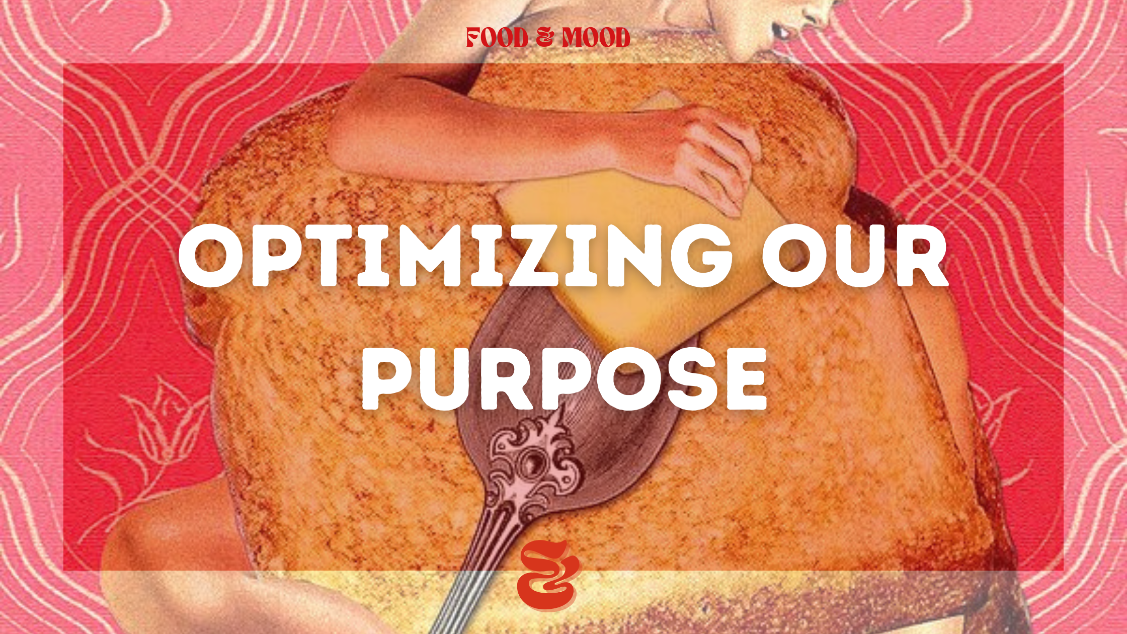 Optimizing Our Purpose