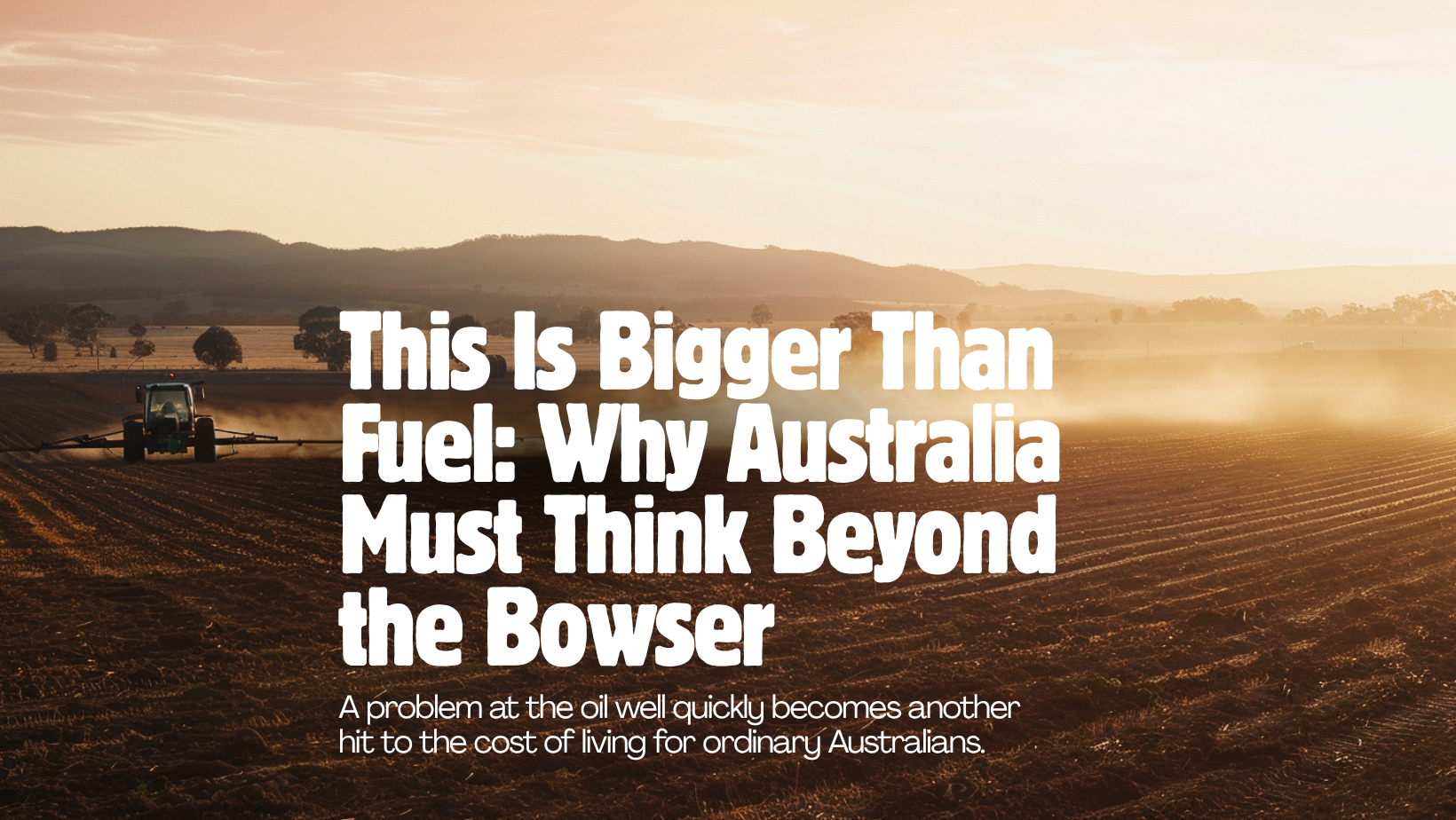 This Is Bigger Than Fuel: Why Australia Must Think Beyond the Bowser