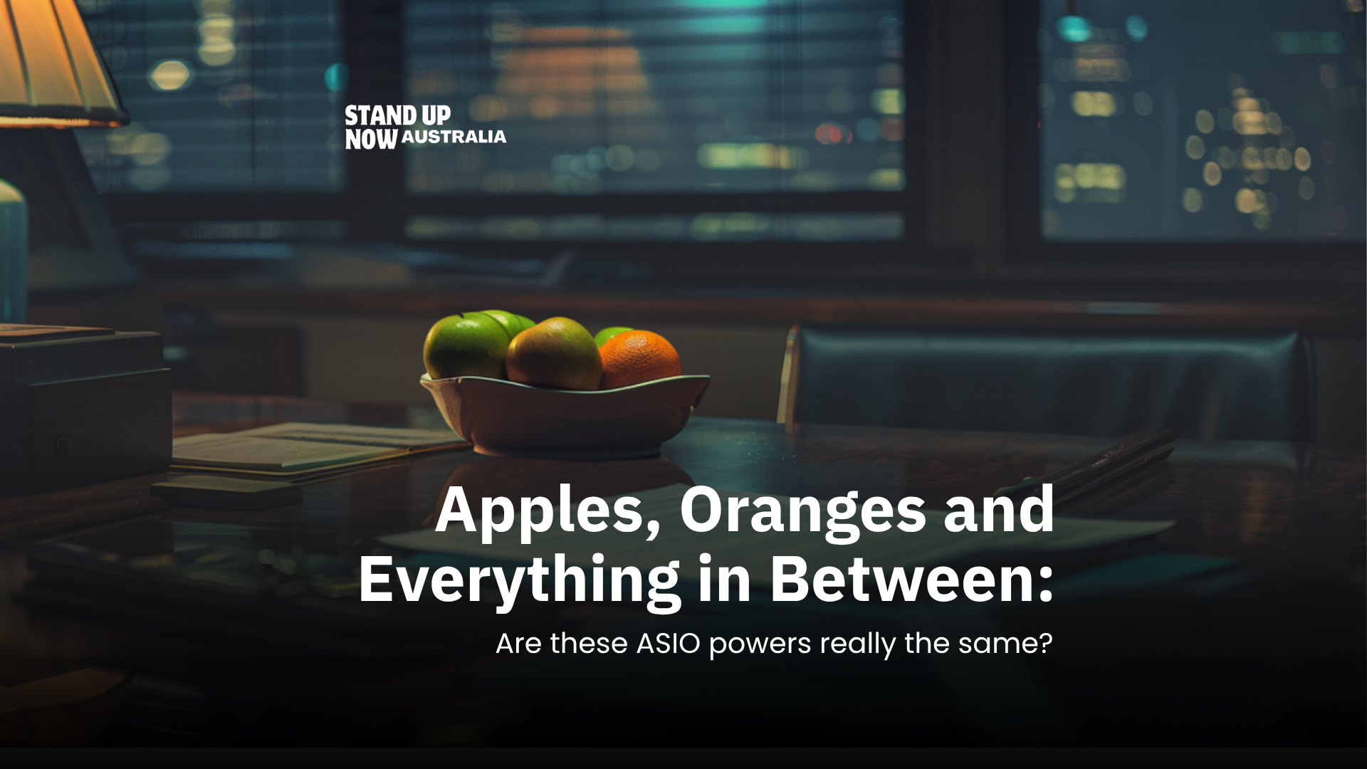 Apples, Oranges and Everything in Between: Are these ASIO powers really the same?