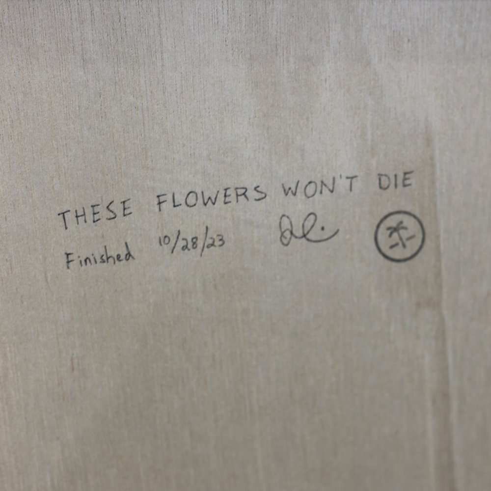 Artist-Spring-Break-Jake-Original-Painting-These-Flowers-Wont-Die-Signature-Back.jpg