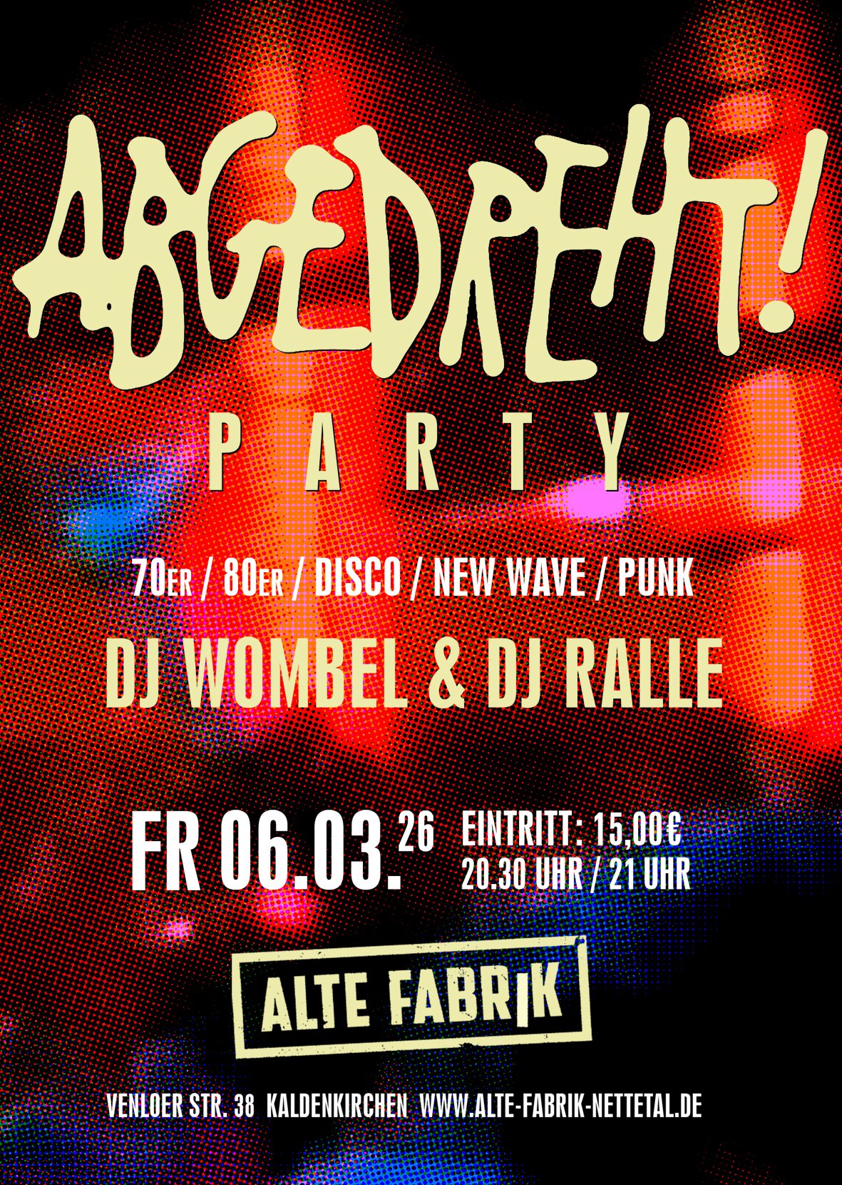 “ABGEDREHT“  - PARTY