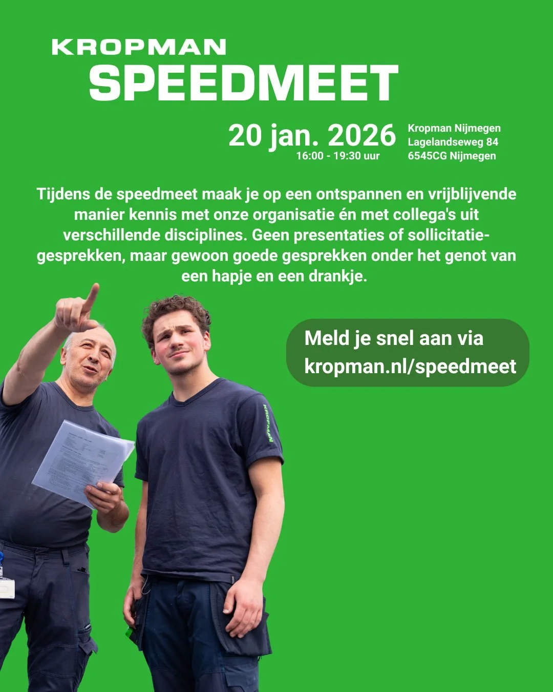 Ben jij benieuwd hoe het is om bij Kropman te werken? Dan nodigen we je graag uit voor onze 2e editie van de Speedmeet! 🤩 

Wat kun je verwachten?
	&bull; Een vrijblijvende kennismaking met Kropman
	&bull; Gesprekken met collega's uit diverse vakgeb