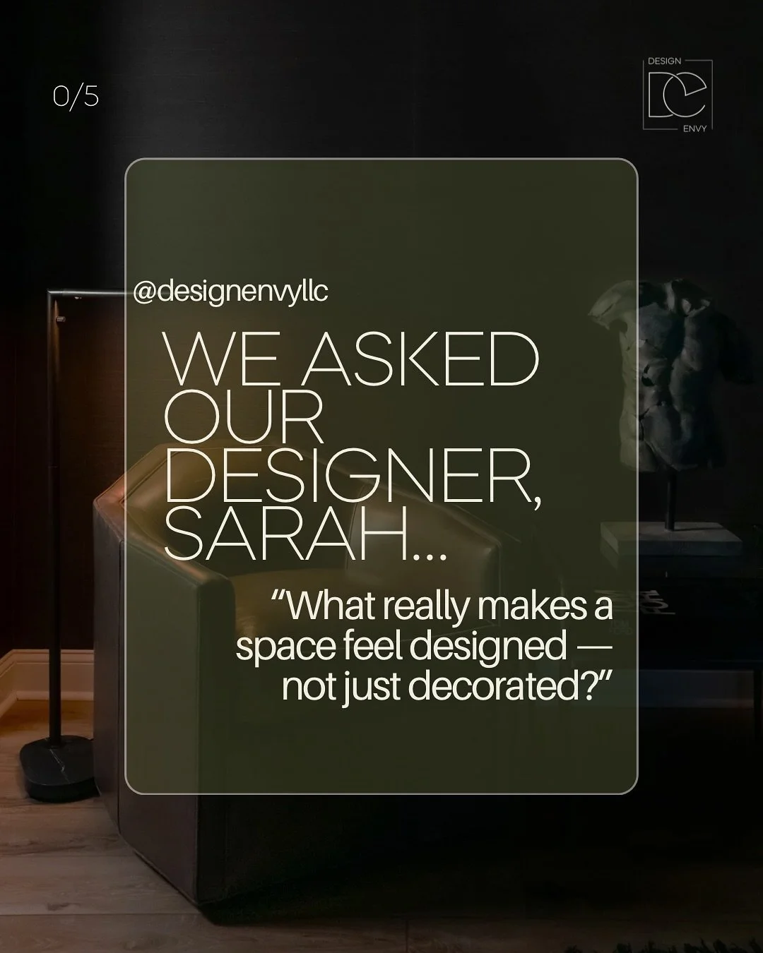 🎙️ We asked our designer, Sarah, what really makes a space come alive…
Her answer?
“It’s never just about the furniture. It’s about the feeling.”
At Design Envy Interiors, every project begins with you — how you