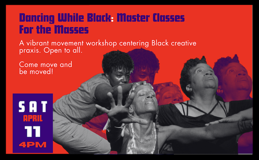 Dancing While Black: Master Classes  For the Masses