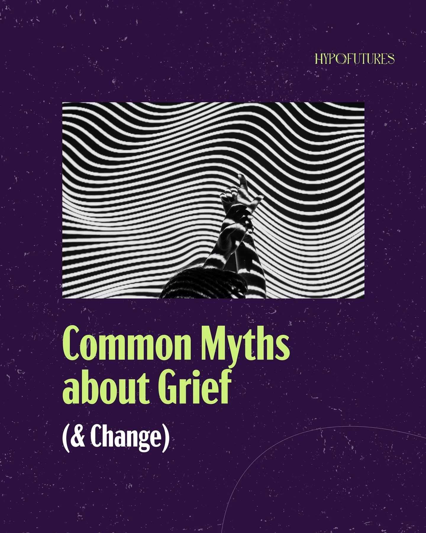 You don&rsquo;t &lsquo;move on&rsquo; from loss &mdash; you move with it. Let&rsquo;s unlearn the myths that keep us stuck.

Myth #1. There are stages of Grief (&amp; Change).
Reality: Everyone grieves different, and change is inherently griefy. To t