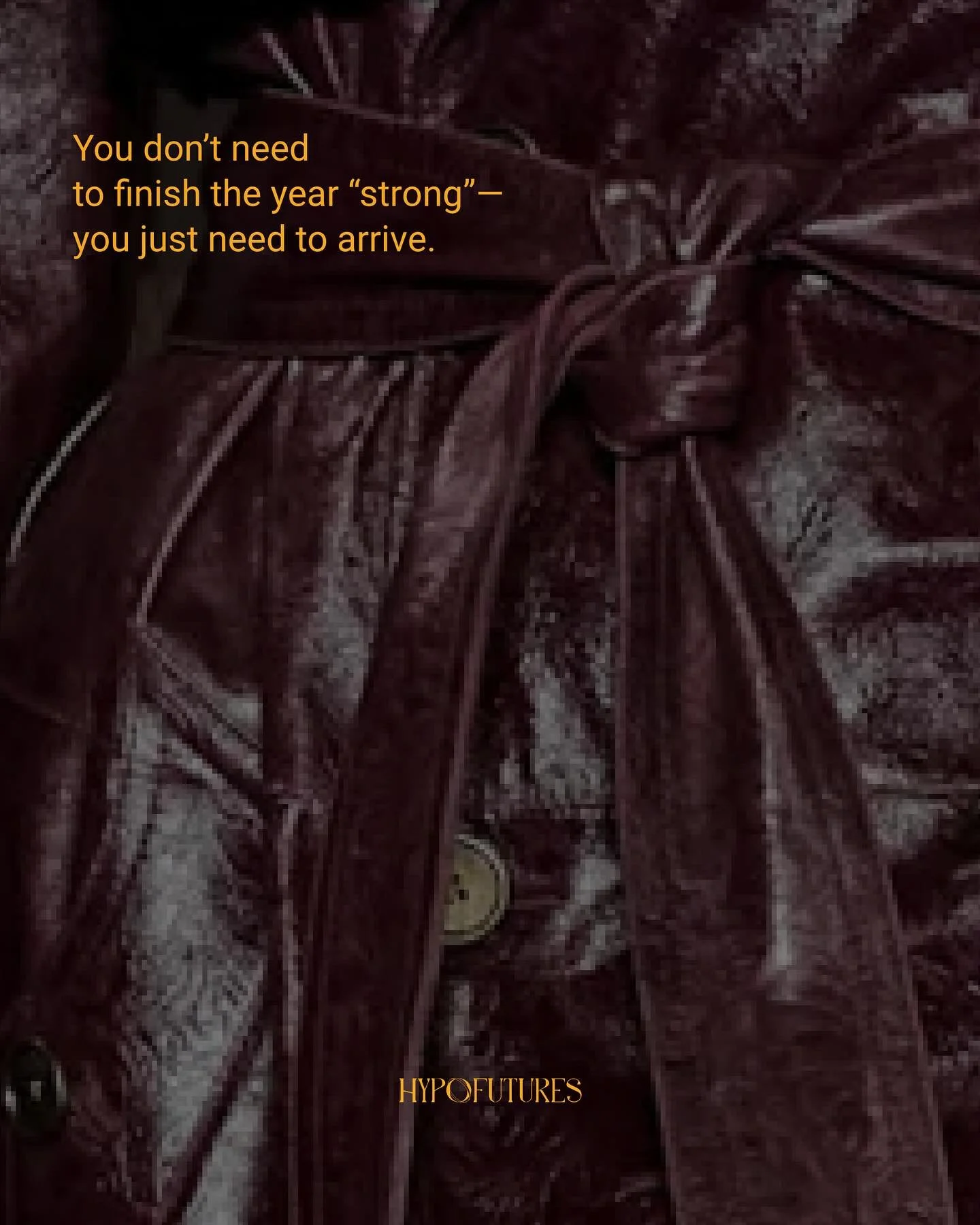 You don&rsquo;t need to finish the year &quot;strong&quot;&mdash;you just need to arrive.

〰️
What does &ldquo;enough&rdquo; feel like in your body?