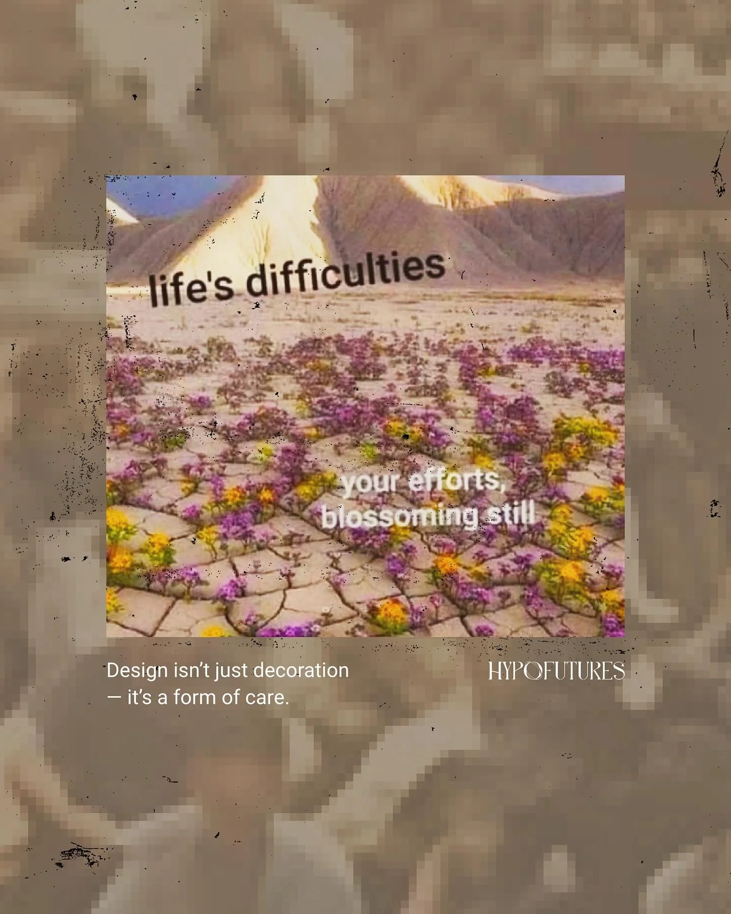 Design isn&rsquo;t decoration &mdash; it&rsquo;s a form of care. What does dignity look like in your brand?